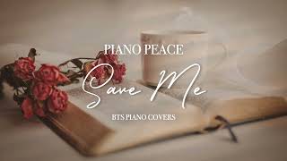 Save Me  BTS Piano Covers  Peaceful Piano Version 