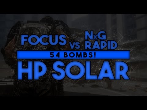 [INTRO IMPORTANTE] Focus vs NxG.Rapid - HP Solar - 54 Bombs!