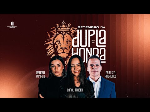 Setembro da Dupla Honra 2025 | 18° Dia | Isadora Pompeo, Carol Tauber & Pr. Elizeu Rodrigues