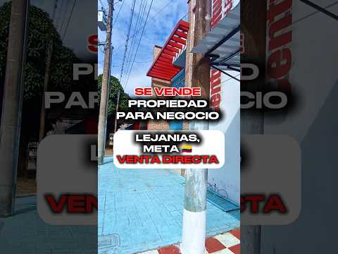 SE VENDE CASA CON LOCAL COMERCIAL / LEJANIAS, META COLOMBIA 🇨🇴 #casasenventa
