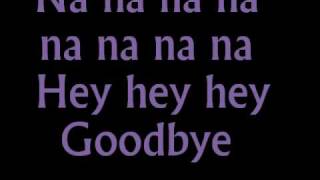 Banarama-Na Na Hey Hey Kiss Him Goodbye lyrics