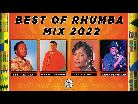 RHUMBA MIX 2022 - KANDA BONGO MAN, LES WANYIKA, MADILU SYSTEM, MBILIA BEL, FRANCO BY DJ KELDEN