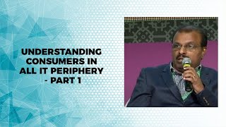 Understanding consumers in all it periphery - Part 1 image