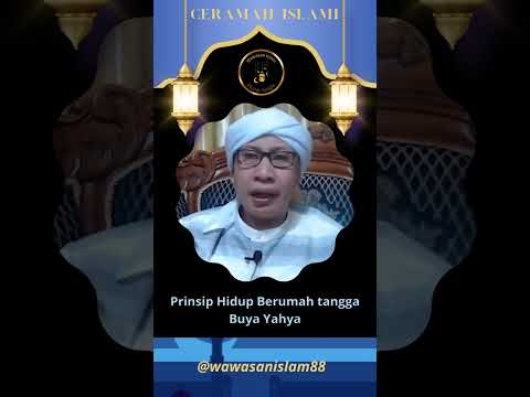 Ceramah Islami Prinsip Hidup Berumah Tangga | Buya Yahya