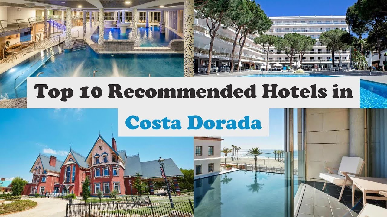 Top 10 Recommended Hotels In Costa Dorada | Luxury Hotels In Costa Dorada