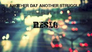 Another Day,Another Struggle-RESLO