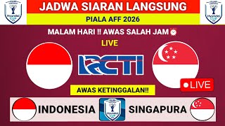 Download lagu JADWAL SIARAN LANGSUNG HARI INI LIVE RCTI - Jadwal Indonesia vs Singapura DI Piala AFF 2026 mp3