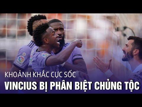 Khoảnh khắc gây sốc khi Vinicius bị PHÂN BIỆT CHỦNG TỘC tại sân nhà Valencia.