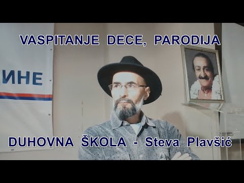 PARODIJA NA DRŽAVNI SISTEM; VASPITAVANjE DECE (68) DUHOVNA ŠKOLA - Steva Plavšić - Novi Sad