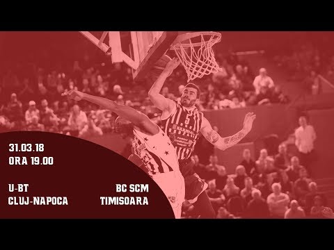 LNBM 2017-2018: U-BT Cluj-Napoca - BC SCM Timisoara