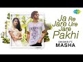 Ja Re Jare Ure Jare Pakhi | Shishir ft. Masha | Cover | HD Video