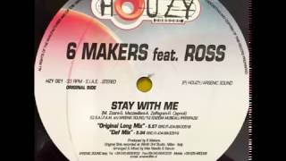 6 Makers Feat Ross - Stay With Me (Original Long Mix)
