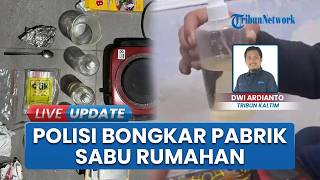 Bikin Resah, Praktik Industri Sabu Rumahan di Balikpapan Terbongkar, Polisi Ungkap Sosok Pelaku