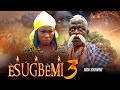 ESUGBEMI Part 3 Latest Yoruba Movie 2026 ANIKE AMI OGBOLUKE FUNMILAYO KAUSARAT ADENIYI BAYO