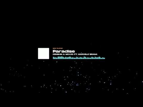 Kenshin & Mojjo ft. Marcelo Braga - Paradise (Original mix)