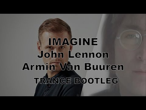 John Lennon  -  Imagine - Scott Bond Bootleg -  Armin van Buuren