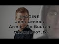 John Lennon  -  Imagine - Scott Bond Bootleg -  Armin van Buuren