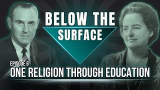 One Religion Through Education | Below The Surface: Episode 6