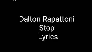 Dalton Rapattoni stop lyrics