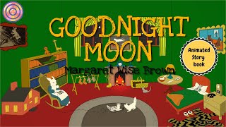 Goodnight Moon | fan's animated book