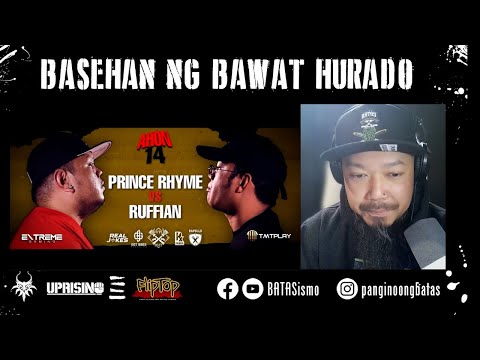BASEHAN NG BAWAT HURADO: Ruffian vs. Prince Rhyme