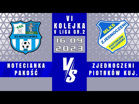 V LIGA | Notecianka Pakość - Zjednoczeni Piotrków Kujawski | 5 - 1