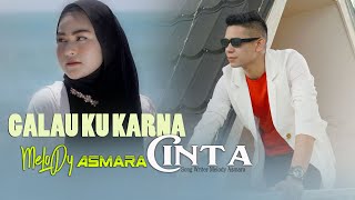 Download lagu Melody Asmara - Galau Ku Karna Cinta - Slowrock Terbaru 2023 mp3