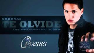 Coronas -Te Olvide (Prod. By Orbit Musik (Los Viajeros) ) *2011*