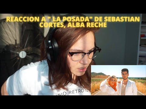 Reacción a " LA POSADA"  de Sebastián Cortés, Alba Reche