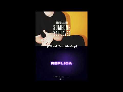 Nicky Romero x Lewis Capaldi - Replica vs Someone You Loved  (2Break MashUp)