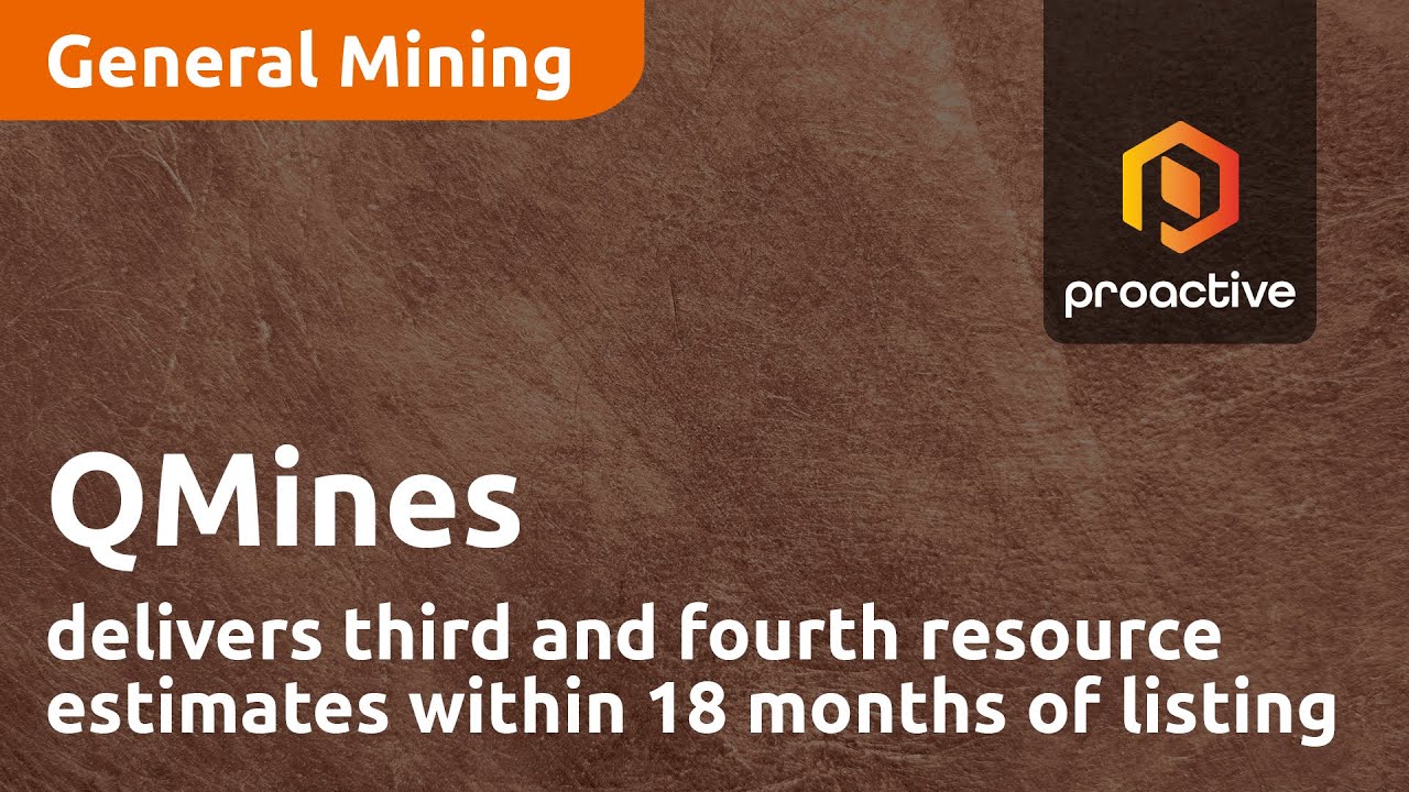 QMines delivers third and fourth resource estimates within 18 months of listing