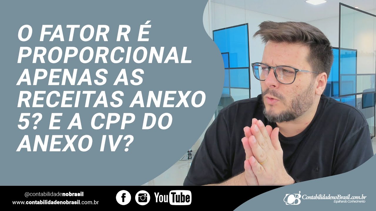 O fator r é proporcional apenas as Receitas Anexo 5? E a CPP do Anexo IV?