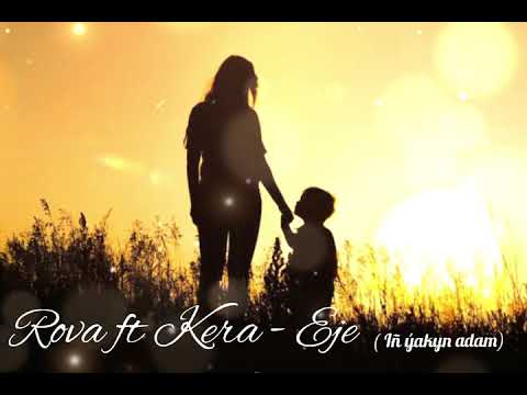 Rova ft Kera - Eje  (iñ yakyn adam)   TURKMEN RAP.