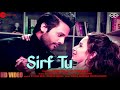 Sirf Tu Stebin Ben Heli Daruwala Raees ZAIN Sam Danish S Liaqat J Dhamakamusic