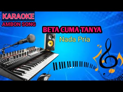 KARAOKE BETA CUMA TANYA NADA PRIA