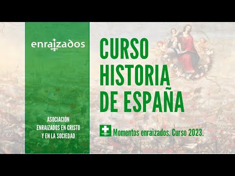 Conoce la Historia de España desde una perspectiva cristiana | Cursos Enraizados