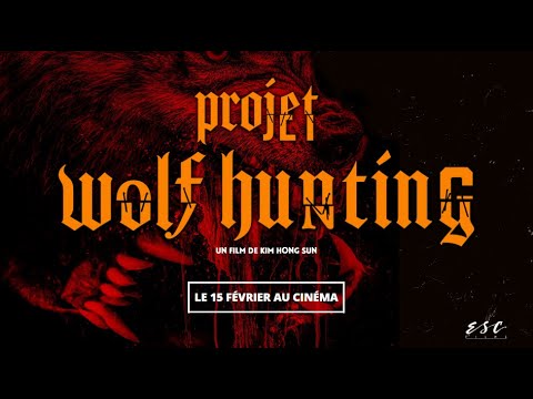 Bande-annonce Projet Wolf Hunting - Réalisation Hong-seon Kim ESC Distribution