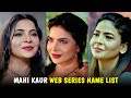 Mahi Kaur Web Series Update I Mahi Kaur Biography I Filmi Details
