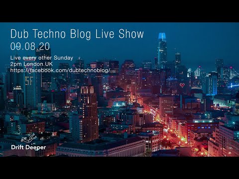 Dub Techno Blog Show 164 - 09.08.20