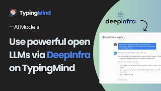 Use powerful open LLMs via DeepInfra on TypingMind (openchat, mistral, llama-3, WizardLM, gemma...)
