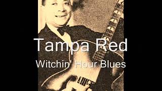 Tampa Red Witchin&#39; Hour Blues