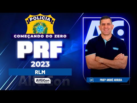 Concurso PRF 2023 - Aula de Raciocínio Lógico - Começando do Zero |  Alfacon