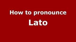 How to pronounce Lato