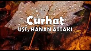 Download lagu Curhat - Ust Hanan Attaki - One Minute Booster mp3 Download lagu Curhat - Ust Hanan Attaki - One Minute Booster mp3