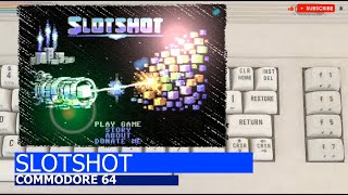 Commodore 64 -=SLOTSHOT=-