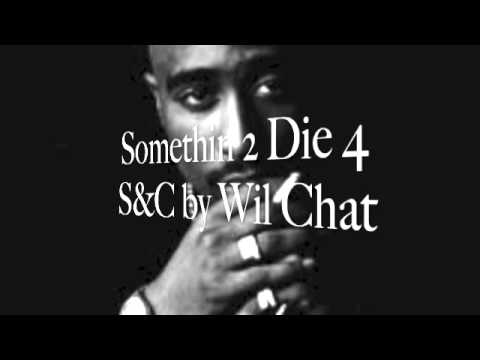 2Pac - Something To Die For chopped and screwed by Wil Chat