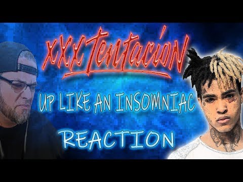 MetalHead REACTION to XXXTENTACION (UP LIKE AN INSOMNIAC)