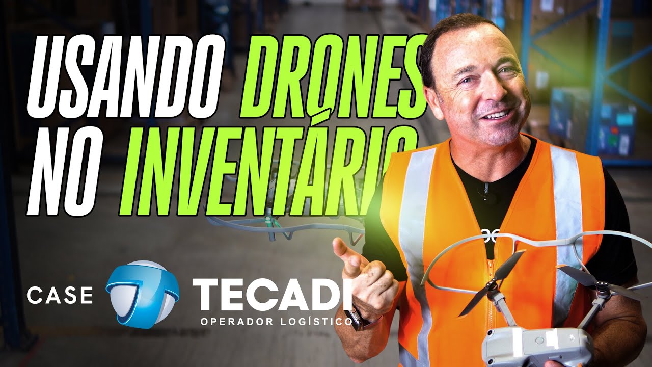 Usando DRONES e DOCAS NIVELADORAS para ganhar Produtividade | Case TECADI
