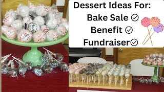 Dessert Ideas for a Bake Sale, Fundraiser, Auction, or JUST BECAUSE