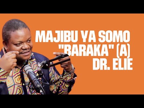 MAJIBU YA MASWALI YA SOMO LA “BARAKA”. ( A ) Dr. Elie VD.Waminian